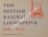 Book cover of The British Railway Locomotive 1803 - 1853 by WESTCOTT, G.F. 